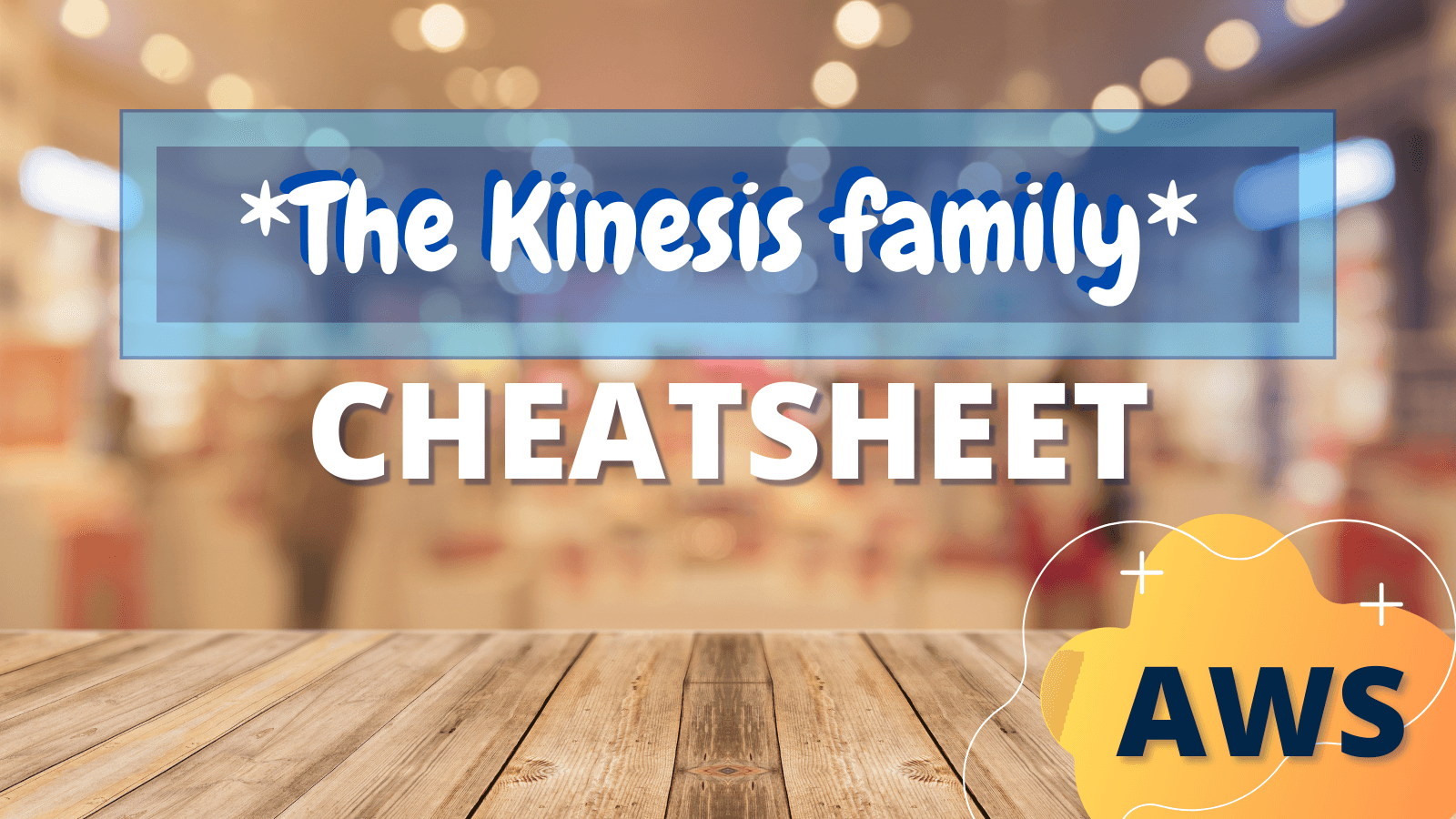 The Kinesis family Cheat Sheet